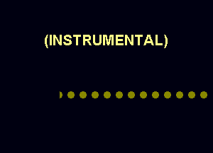 (INSTRUMENTAL)