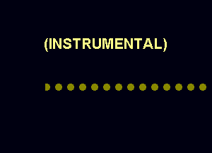 (INSTRUMENTAL)