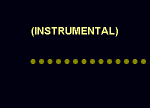 (INSTRUMENTAL)