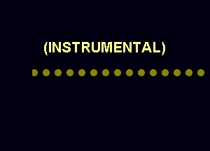 (INSTRUMENTAL)