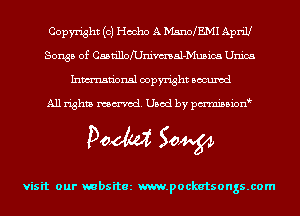 Copyright (c) Hooho A MsndEMI April!
Songs of CastillofUnivmal-Musica Unica
Inmn'onsl copyright Bocuxcd

All rights named. Used by pmnisbion

Doom 50W

visit our mbsitez m.pockatsongs.com