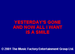 2001 The Music Factory Entertainment Group Ltd.