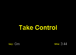 Take Control