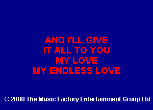 2000 The Music Factory Entertainment Group Ltd