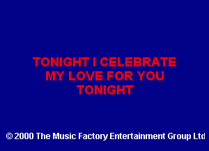 2000 The Music Factory Entertainment Group Ltd