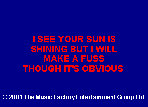 2001 The Music Factory Entertainment Group Ltd.