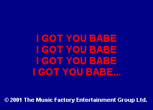 2001 The Music Factory Entertainment Group Ltd.