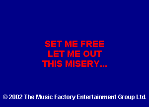 2002 The Music Factory Entertainment Group Ltd.