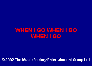 2002 The Music Factory Entertainment Group Ltd.