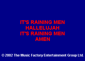 2002 The Music Factory Entertainment Group Ltd.