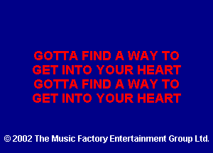 2002 The Music Factory Entertainment Group Ltd.