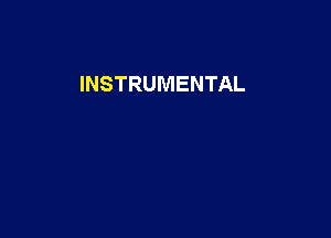 INSTRUMENTAL