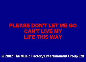 2002 The Music Factory Entertainment Group Ltd.