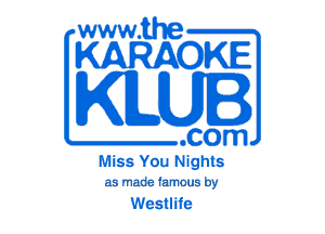 www.the

WOKE

KILUI

.com
Miss You Nights

as made famous by

Westlile