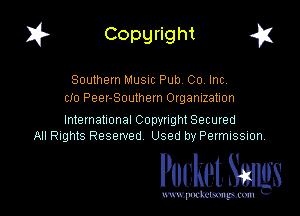 I? Copgright a

Southern Musnc Pub Co, Inc,
cIo Peer-Southem Organization

International Copynght Secured
All Rights Reserved Used by PermISSIon,

Pocket. Smugs

www. podmmmlc
