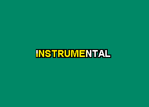 INSTRUMENTAL