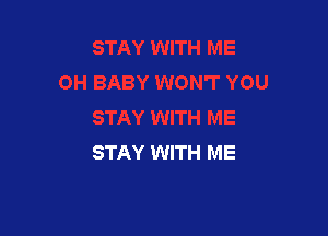 STAY WITH ME