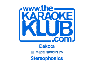 www.the

KARAOKE

KILUI

.com

Dakota

ab 'Thlllr lnmum tw

Stereophonics