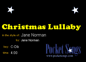 I? 451

Christmas Lullaby

mm style or Jane Norman
by JaneNOIman

5ng 3'5? PucketSmlgs

www.pcetmaxu