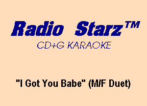 mm 5mg 7'

CEMG KARAOKE

I Got You Babe (MIF Duet)