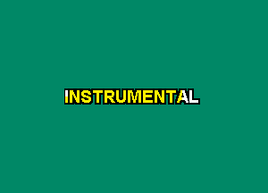 INSTRUMENTAL