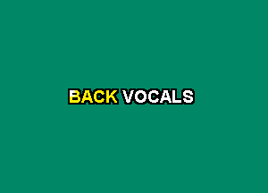 BACK VOCALS
