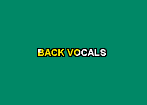 BACK VOCALS