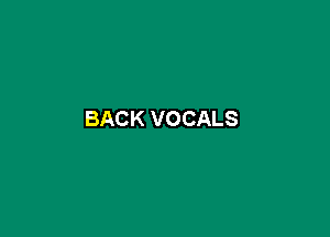 BACK VOCALS