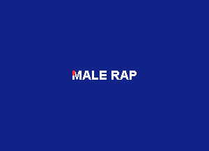 MALE RAP