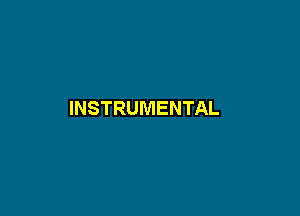 INSTRUMENTAL