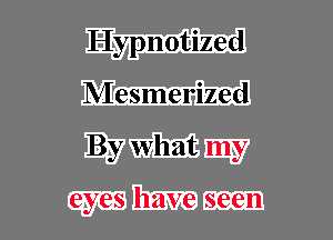 Hypnotized

WWW

qumm l