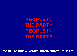 2000 The Music Factory Entertainment Group Ltd.