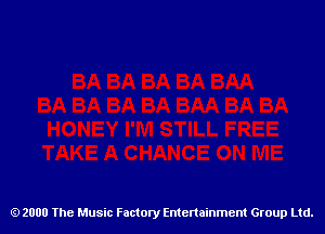 2000 The Music Factory Entertainment Group Ltd.