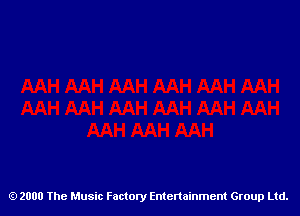 2000 The Music Factory Entertainment Group Ltd.