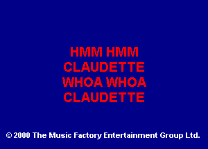 2000 The Music Factory Entertainment Group Ltd.