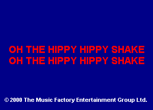 2000 The Music Factory Entertainment Group Ltd.