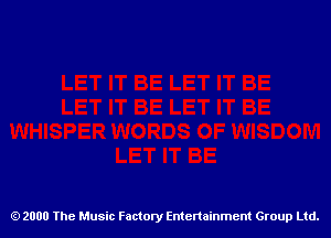 2000 The Music Factory Entertainment Group Ltd.