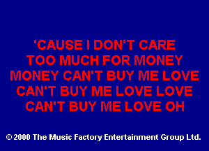 2000 The Music Factory Entertainment Group Ltd.