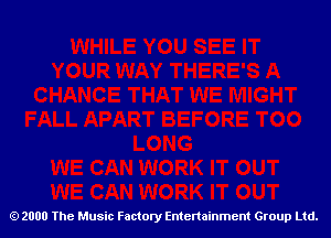 2000 The Music Factory Entertainment Group Ltd.