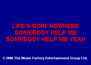 2000 The Music Factory Entertainment Group Ltd.