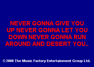 2000 The Music Factory Entertainment Group Ltd.