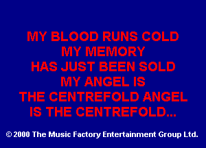 2000 The Music Factory Entertainment Group Ltd.