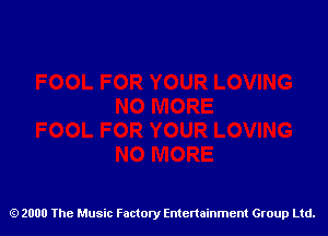 2000 The Music Factory Entertainment Group Ltd.