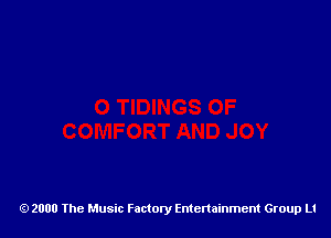 G) 2000 The Music Factory Entertainment Group Ll
