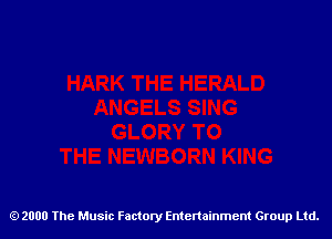 2000 The Music Factory Entertainment Group Ltd.