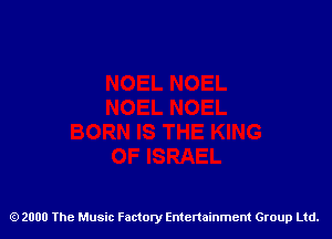 2000 The Music Factory Entertainment Group Ltd.