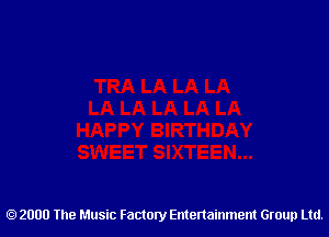 2000 The Music Factory Entertainment Group Ltd.