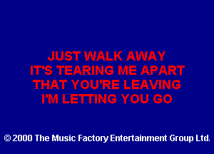 2000 The Music Factory Entertainment Group Ltd.