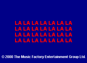 2000 The Music Factory Entertainment Group Ltd.