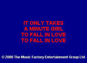 2000 The Music Factory Entertainment Group Ltd.